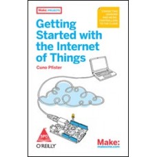 Getting Started with the Internet of Things