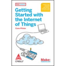 Getting Started with the Internet of Things