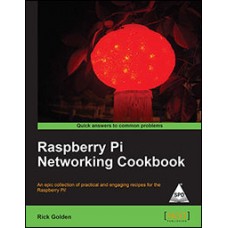Raspberry Pi Networking Cookbook